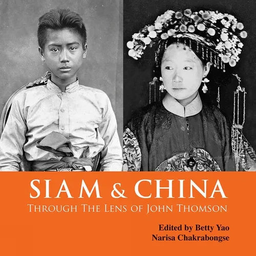 Siam & China Through the Lens of John Thomson - Paperback