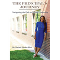 The Principal's Journey: Navigating the Path to School Leadership - Paperback