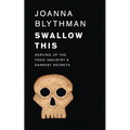 Swallow This: Serving Up the Food Industry's Darkest Secrets - Paperback