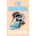The Awakening: And Selected Stories of Kate Chopin - Mass Market Paperbound