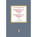 The Census Records of Elbert County, Georgia, 1820-1860 and Wilkes County, Georgia, 1850 - Paperback