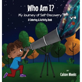 Who Am I? My Journey of Self-Discovery - A Coloring and Activity Book - Hardcover