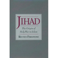 Jihad: The Origin of Holy War in Islam - Paperback