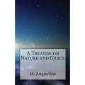 A Treatise on Nature and Grace - Paperback