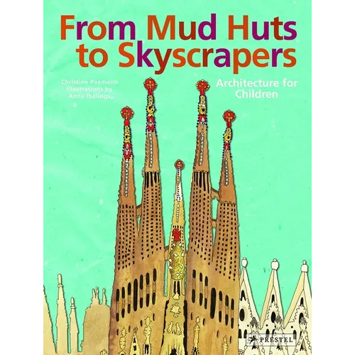 From Mud Huts to Skyscrapers - Hardcover