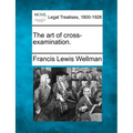 The art of cross-examination. - Paperback