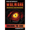 Malware Reverse Engineering: Cracking The Code - Paperback