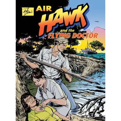 John Dixon's Air Hawk and the Flying Doctor - Hardcover