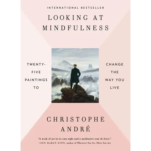Looking at Mindfulness: Twenty-Five Paintings to Change the Way You Live - Paperback