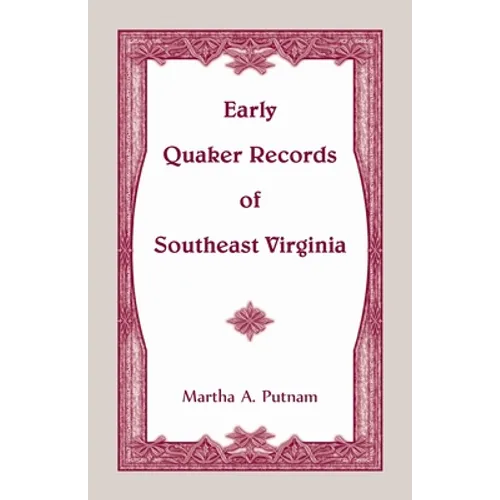 Early Quaker Records of Southeast Virginia - Paperback