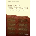 The Latin New Testament: A Guide to Its Early History, Texts, and Manuscripts - Paperback
