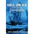 Hell on Ice: The Saga of the Jeanette - Paperback