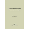 Pauline Autobiography: Toward a New Understanding - Paperback