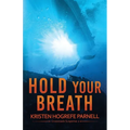 Hold Your Breath - Paperback