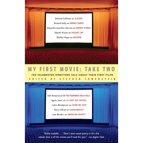 My First Movie, Take Two: Ten Celebrated Directors Talk about Their First Film - Paperback