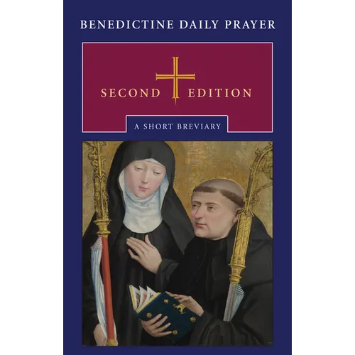Benedictine Daily Prayer, Second Edition: A Short Breviary - Hardcover
