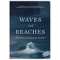 Waves and Beaches: The Powerful Dynamics of Sea and Coast - Hardcover