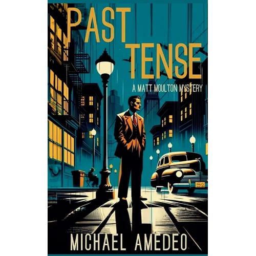 Past Tense: A Matt Moulton Mystery - Paperback