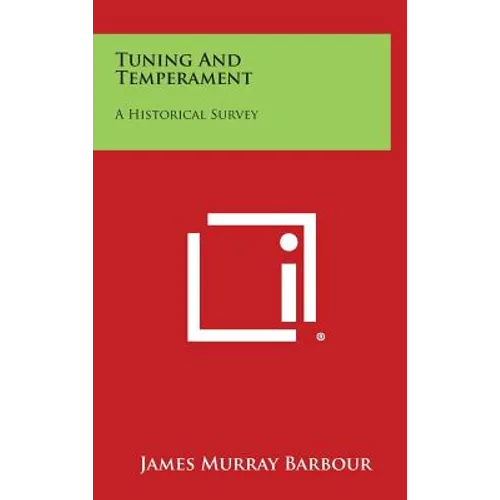 Tuning and Temperament: A Historical Survey - Hardcover