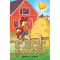 The Rooster who Lost His Cock a Doodle Doo - Paperback