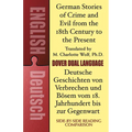 German Stories of Crime and Evil from the 18th Century to the Present / Deutsche Geschichten Von Verbrechen Und Bösem Vom 18. Jahrhundert Bis Zur Gege - Paperback