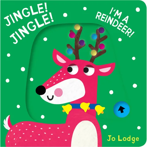 Jingle! Jingle! I'm a Reindeer!: A Pull Tab Book - Board Book