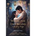 Where the End Begins: A New Story Emerges - Paperback
