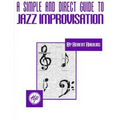 A Simple and Direct Guide to Jazz Improvisation - Paperback