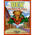 Dex: The Heart of a Hero - Paperback