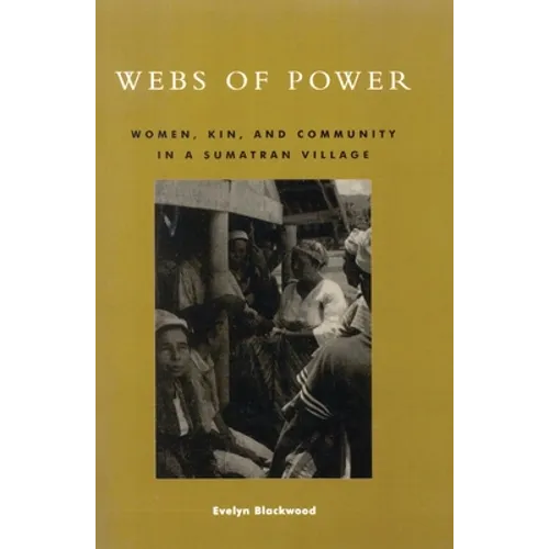Webs of Power: Women, Kin, and Community in a Sumatran Village - Paperback