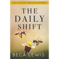 The Daily Shift: It's Not What You Think. It's Better Than That - Paperback