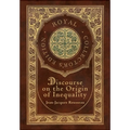 Discourse on the Origin of Inequality (Royal Collector's Edition) (Case Laminate Hardcover with Jacket) - Hardcover