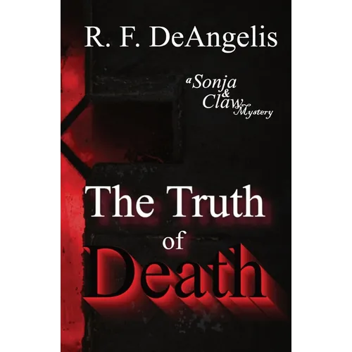 The Truth of Death: A Sonja and Claw Mystery - Paperback