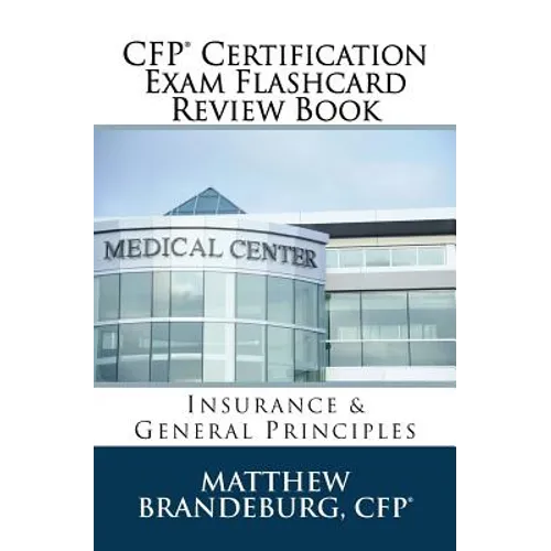 CFP Certification Exam Flashcard Review Book: Insurance & General Principles (2019 Edition) - Paperback