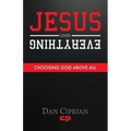 Jesus Over Everything: Choosing God Above All - Paperback