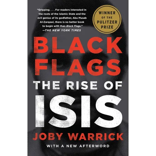Black Flags (Pulitzer Prize Winner): The Rise of Isis - Paperback