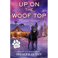 Up on the Woof Top: A Chet & Bernie Mystery - Hardcover
