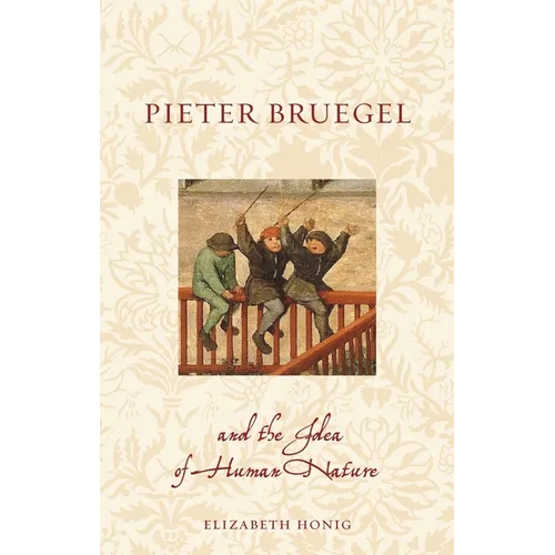 Pieter Bruegel and the Idea of Human Nature - Paperback