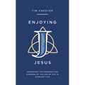Enjoying Jesus: Experience the Presence and Kindness of the Son of God in Everyday Life - Paperback