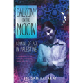 Balcony on the Moon: Coming of Age in Palestine - Paperback