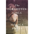 The Forgotten Girls: A Memoir of Friendship and Lost Promise in Rural America - Paperback
