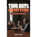 Two Days Before Dying - Hardcover