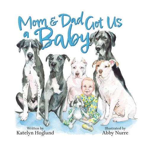 Mom & Dad Got Us a Baby - Hardcover