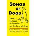 Songs of Dogs: Poems, pictures and stories for the love of dogs - Paperback