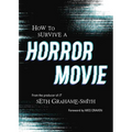 How to Survive a Horror Movie: All the Skills to Dodge the Kills - Paperback