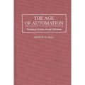 The Age of Automation: Technical Genius, Social Dilemma - Hardcover