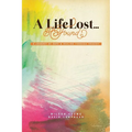 A Life Lost... and Found - Paperback