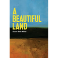A Beautiful Land - Paperback