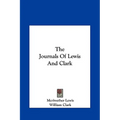 The Journals Of Lewis And Clark - Hardcover