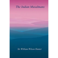 The Indian Musalmans - Paperback